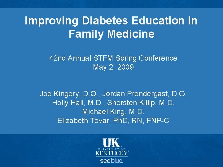 Improving Diabetes Education in Family Medicine 42 nd Annual STFM Spring Conference May 2,