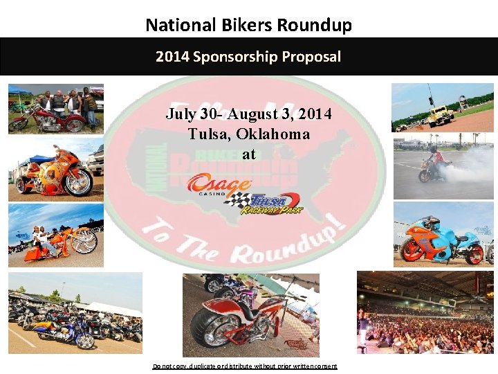 National Bikers Roundup 2014 Sponsorship Proposal July 30 - August 3, 2014 Tulsa, Oklahoma