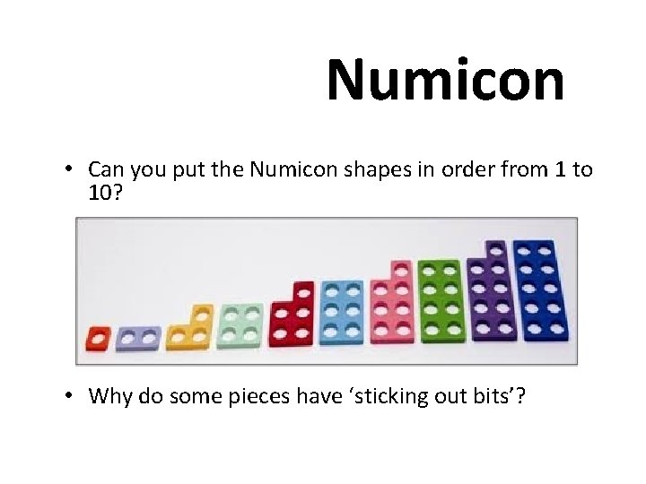 Numicon • Can you put the Numicon shapes in order from 1 to 10?