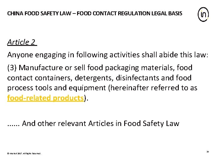 CHINA FOOD SAFETY LAW – FOOD CONTACT REGULATION LEGAL BASIS Article 2 Anyone engaging