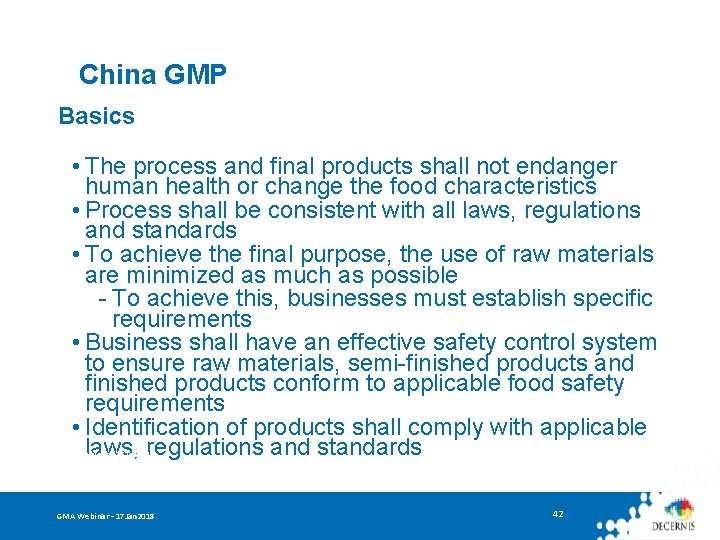 China GMP Basics • The process and final products shall not endanger human health