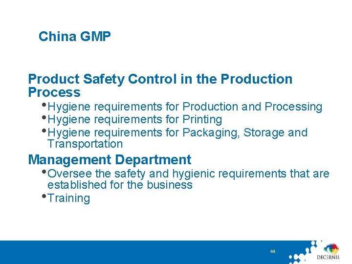 China GMP Product Safety Control in the Production Process • Hygiene requirements for Production