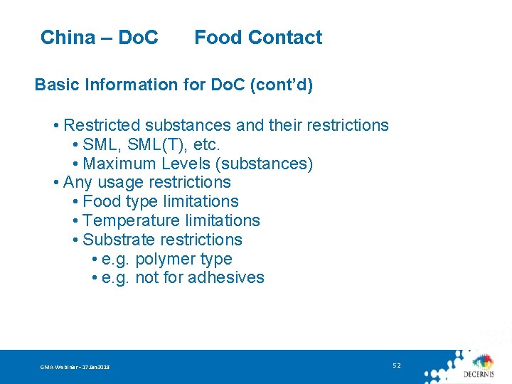 China – Do. C Food Contact Basic Information for Do. C (cont’d) • Restricted