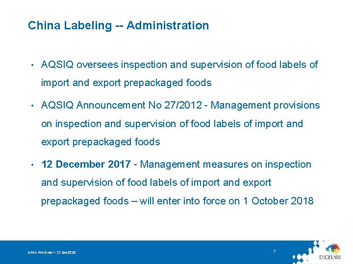 China Labeling -- Administration • AQSIQ oversees inspection and supervision of food labels of