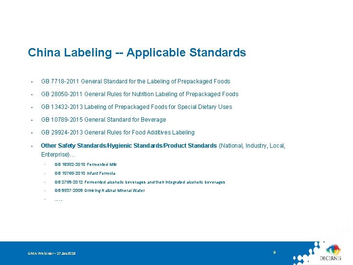 China Labeling -- Applicable Standards • GB 7718 -2011 General Standard for the Labeling
