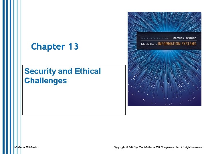 Chapter 13 Security and Ethical Challenges Mc GrawHillIrwin