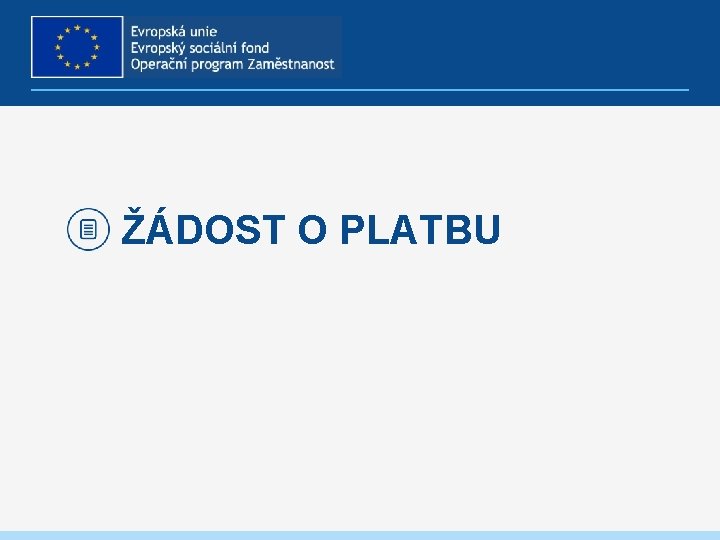 ŽÁDOST O PLATBU 