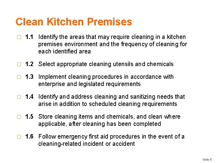 Clean Kitchen Premises � 1. 1 Identify the areas that may require cleaning in