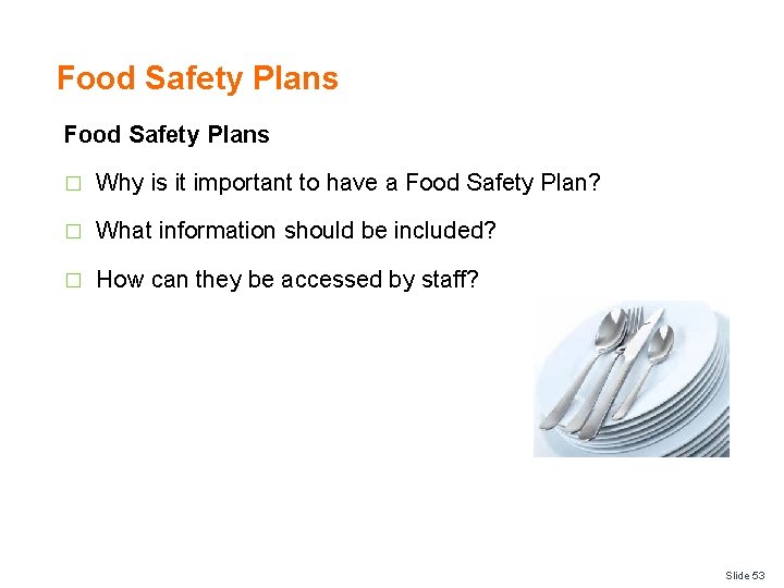 Food Safety Plans � Why is it important to have a Food Safety Plan?