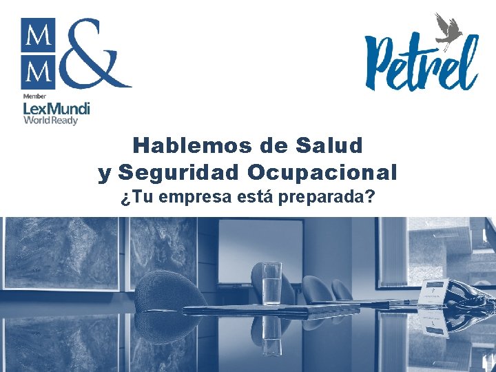 Hablemos de Salud y Seguridad Ocupacional ¿Tu empresa está preparada? 