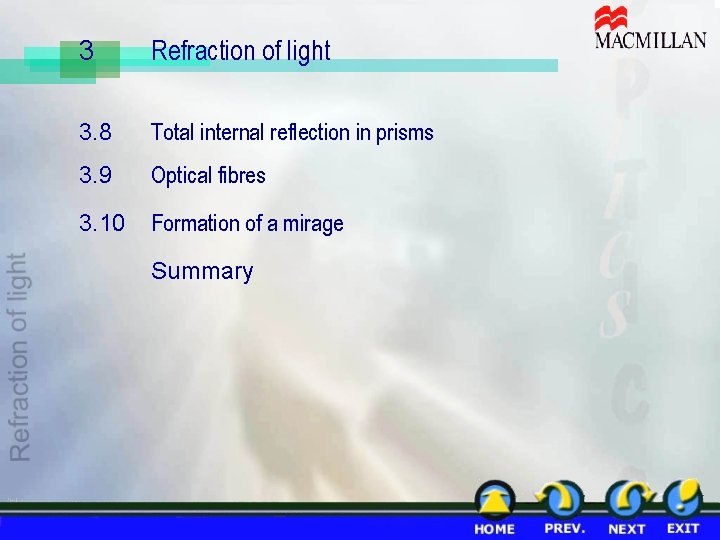 3 Refraction of light 3. 8 Total internal reflection in prisms 3. 9 Optical