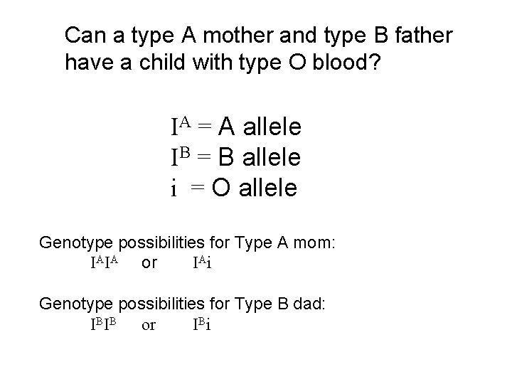 Can a type A mother and type B father have a child with type