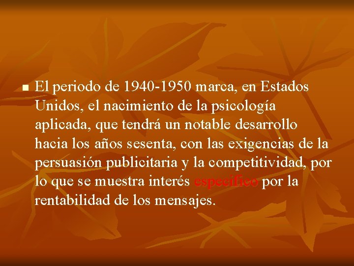 n El periodo de 1940 -1950 marca, en Estados Unidos, el nacimiento de la n El periodo de 1940 -1950 marca, en Estados Unidos, el nacimiento de la