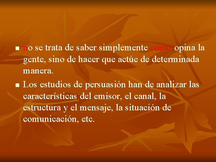 n n no se trata de saber simplemente como opina la gente, sino de n n no se trata de saber simplemente como opina la gente, sino de