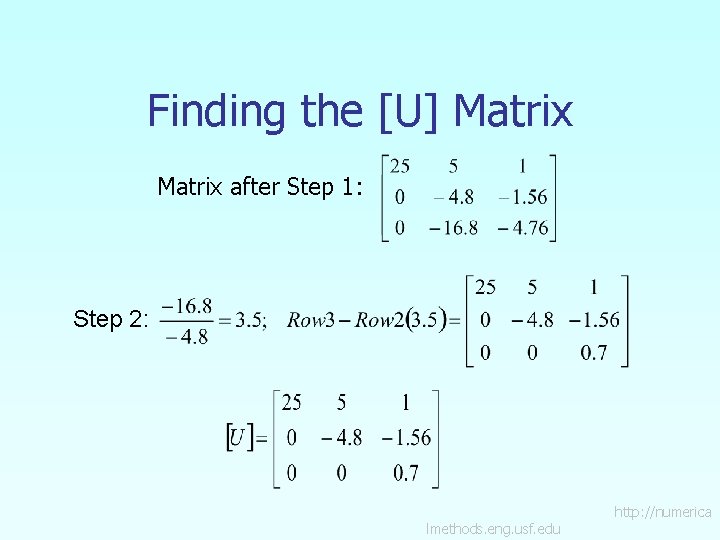 Finding the [U] Matrix after Step 1: Step 2: lmethods. eng. usf. edu http: