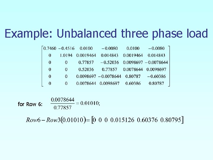 Example: Unbalanced three phase load for Row 6: 