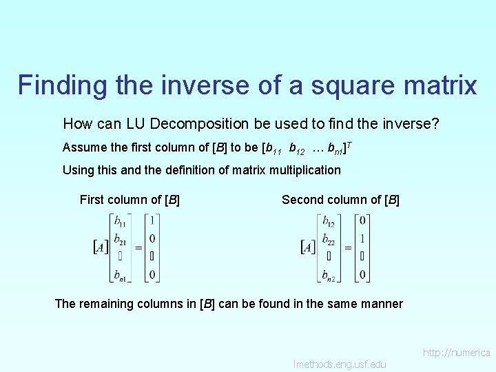 Finding the inverse of a square matrix How can LU Decomposition be used to