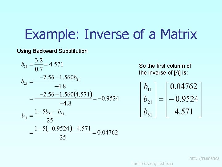 Example: Inverse of a Matrix Using Backward Substitution So the first column of the