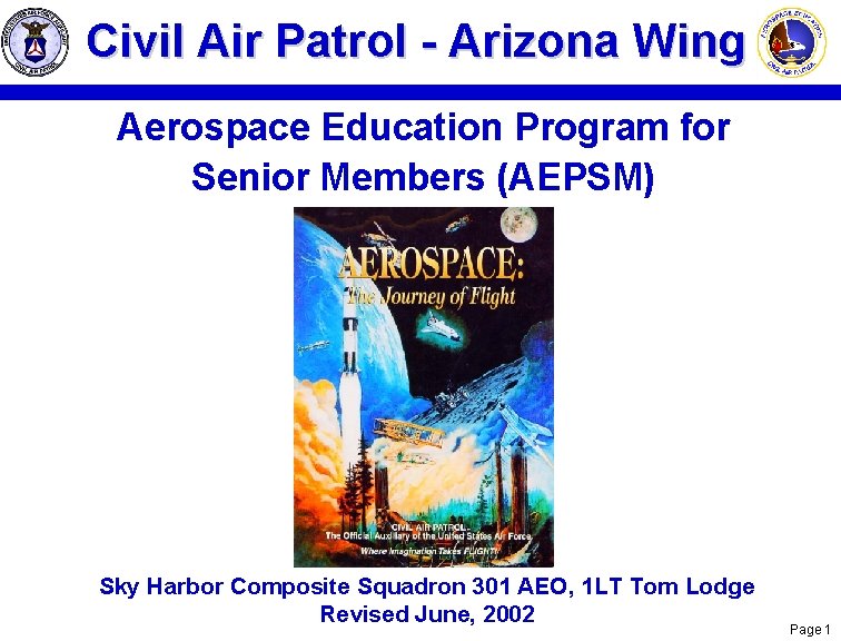 Civil Air Patrol - Arizona Wing Aerospace Education Program for Senior Members (AEPSM) Sky Civil Air Patrol - Arizona Wing Aerospace Education Program for Senior Members (AEPSM) Sky