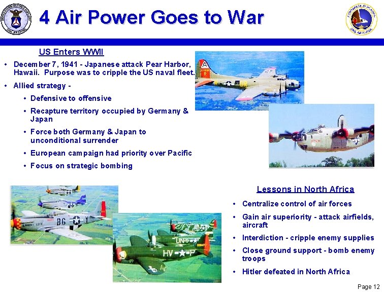 4 Air Power Goes to War US Enters WWII • December 7, 1941 - 4 Air Power Goes to War US Enters WWII • December 7, 1941 -