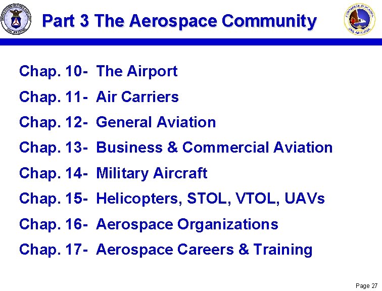 Part 3 The Aerospace Community Chap. 10 - The Airport Chap. 11 - Air Part 3 The Aerospace Community Chap. 10 - The Airport Chap. 11 - Air