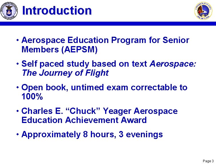 Introduction • Aerospace Education Program for Senior Members (AEPSM) • Self paced study based Introduction • Aerospace Education Program for Senior Members (AEPSM) • Self paced study based