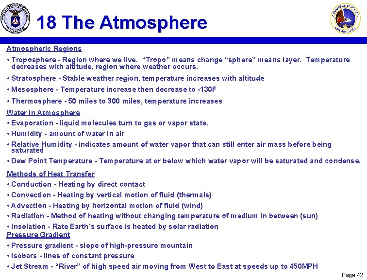 18 The Atmospheric Regions • Troposphere - Region where we live. “Tropo” means change 18 The Atmospheric Regions • Troposphere - Region where we live. “Tropo” means change