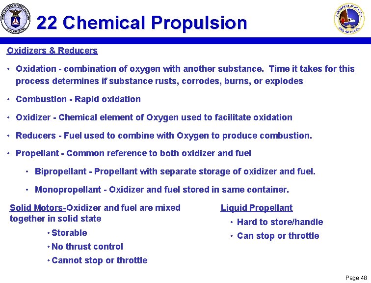 22 Chemical Propulsion Oxidizers & Reducers • Oxidation - combination of oxygen with another 22 Chemical Propulsion Oxidizers & Reducers • Oxidation - combination of oxygen with another