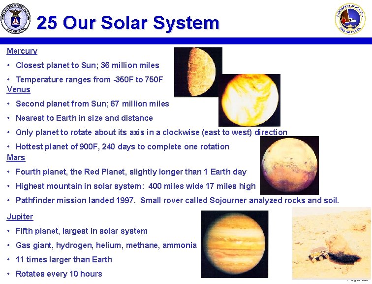 25 Our Solar System Mercury • Closest planet to Sun; 36 million miles • 25 Our Solar System Mercury • Closest planet to Sun; 36 million miles •