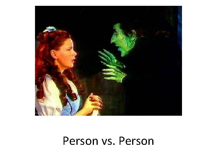 Person vs. Person Person vs. Person