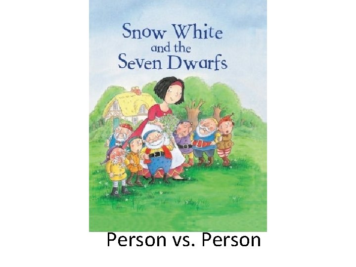 Person vs. Person Person vs. Person