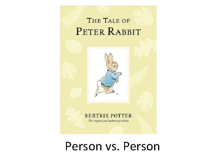 Person vs. Person Person vs. Person