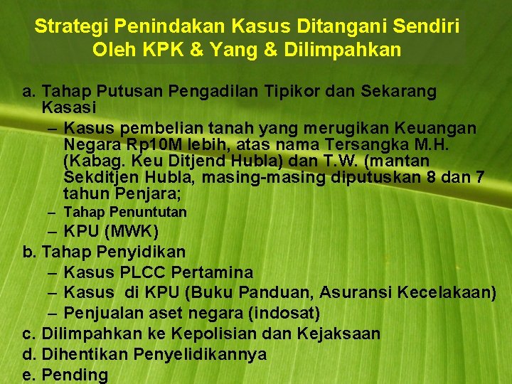 Strategi Penindakan Kasus Ditangani Sendiri Oleh KPK & Yang & Dilimpahkan a. Tahap Putusan