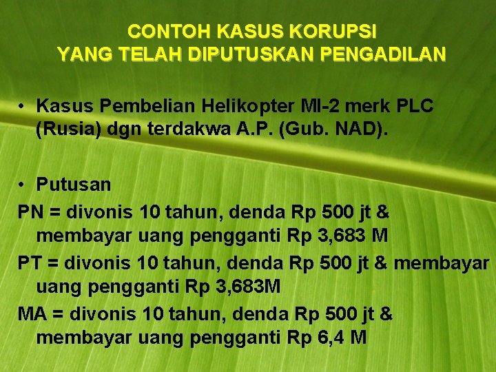 CONTOH KASUS KORUPSI YANG TELAH DIPUTUSKAN PENGADILAN • Kasus Pembelian Helikopter MI 2 merk