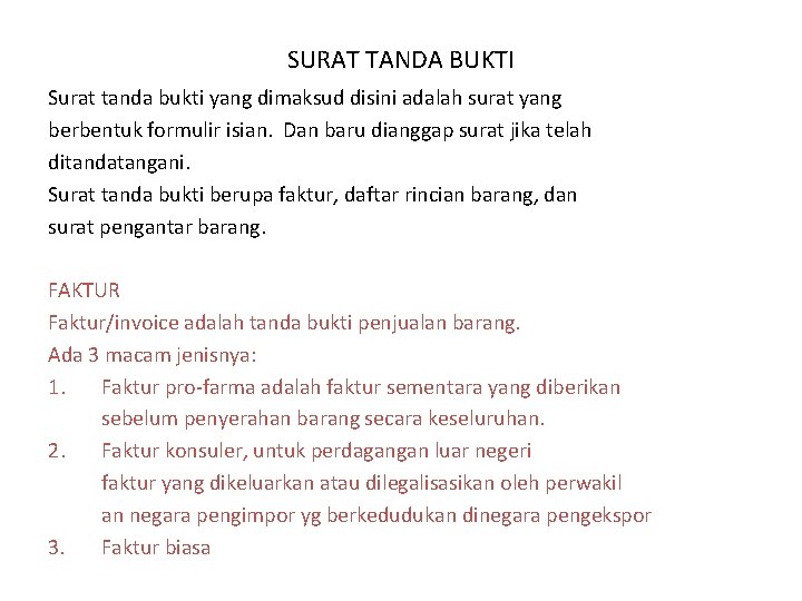 SURAT TANDA BUKTI Surat tanda bukti yang dimaksud disini adalah surat yang berbentuk formulir SURAT TANDA BUKTI Surat tanda bukti yang dimaksud disini adalah surat yang berbentuk formulir