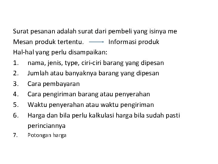 Surat pesanan adalah surat dari pembeli yang isinya me Mesan produk tertentu. Informasi produk Surat pesanan adalah surat dari pembeli yang isinya me Mesan produk tertentu. Informasi produk