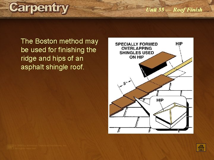 Unit 55 — Roof Finish The Boston method may be used for finishing the Unit 55 — Roof Finish The Boston method may be used for finishing the