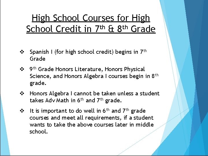 High School Courses for High School Credit in 7 th & 8 th Grade High School Courses for High School Credit in 7 th & 8 th Grade