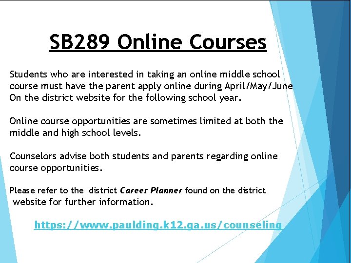 SB 289 Online Courses Students who are interested in taking an online middle school SB 289 Online Courses Students who are interested in taking an online middle school