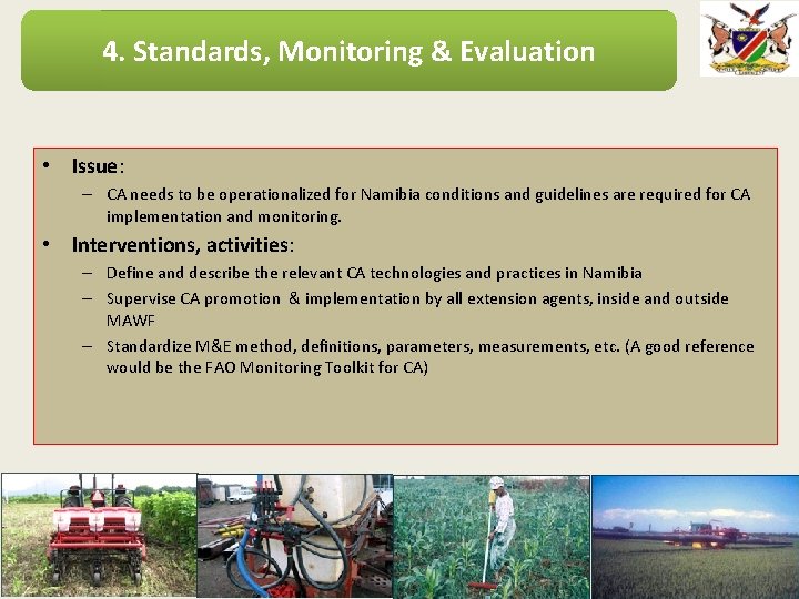 4. Standards, Monitoring & Evaluation • Issue: – CA needs to be operationalized for