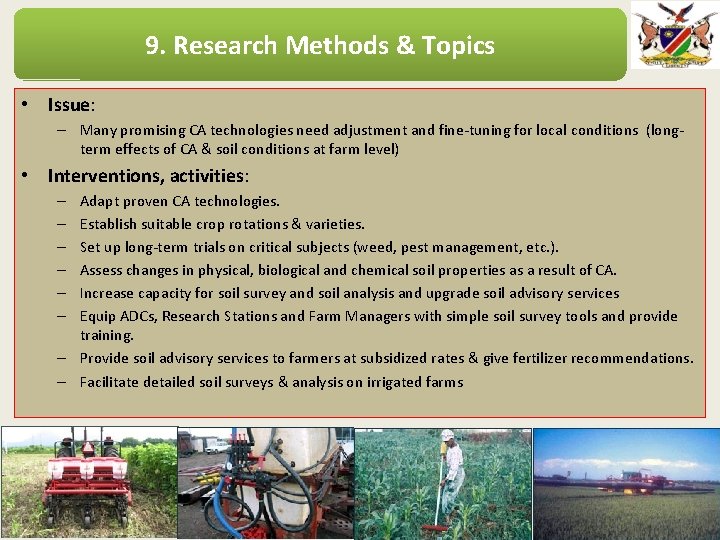 9. Research Methods & Topics • Issue: – Many promising CA technologies need adjustment