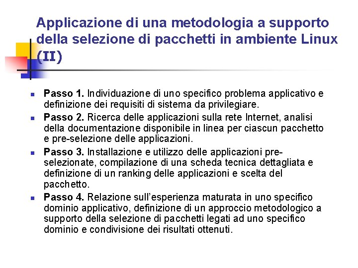 Applicazione di una metodologia a supporto della selezione di pacchetti in ambiente Linux (II)