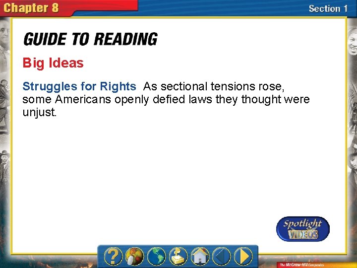 Big Ideas Struggles for Rights As sectional tensions rose, some Americans openly defied laws