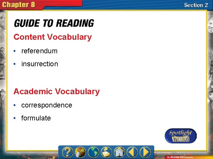 Content Vocabulary • referendum • insurrection Academic Vocabulary • correspondence • formulate 