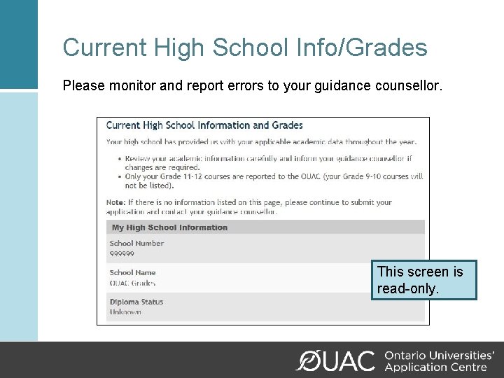 Current High School Info/Grades Please monitor and report errors to your guidance counsellor. This