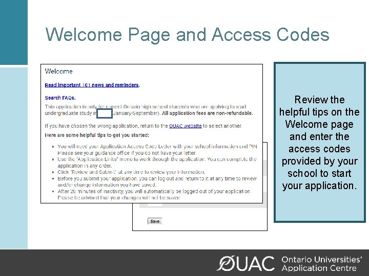 Welcome Page and Access Codes Review the helpful tips on the Welcome page and