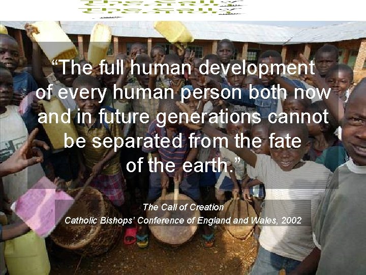 “The full human development of every human person both now and in future generations