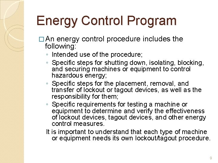 Energy Control Program � An energy control procedure includes the following: ◦ Intended use