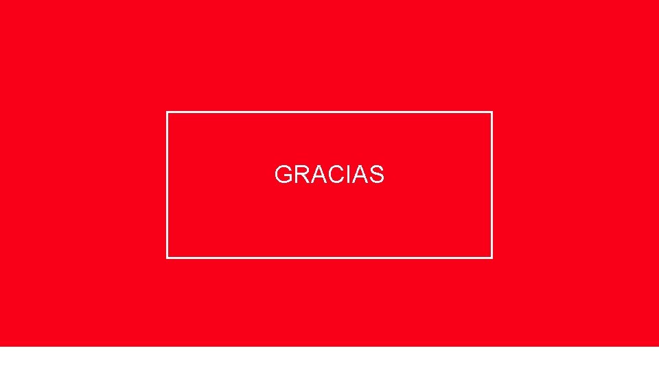 GRACIAS GRACIAS