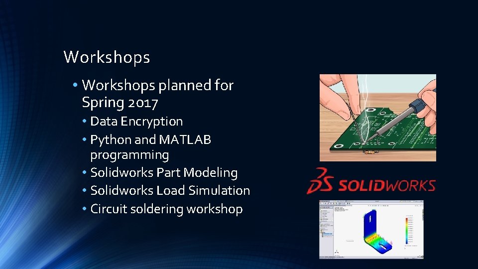 Workshops • Workshops planned for Spring 2017 • Data Encryption • Python and MATLAB